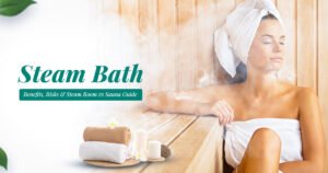 Read more about the article Steam Bath: Unlock the Secrets to Relaxation and Detox